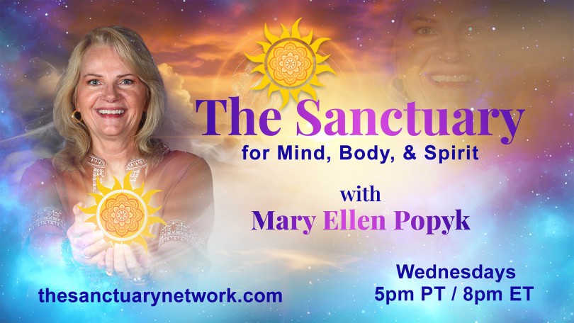 The Sanctuary Network™ with Mary Ellen Popyk: for Mind, Body, & Spirit